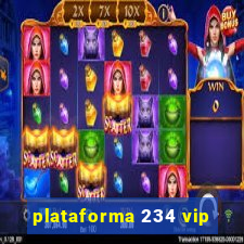 plataforma 234 vip